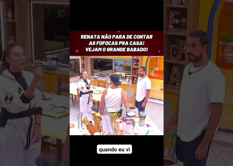 Renata não  para de contar as fofocas pra casa toda.