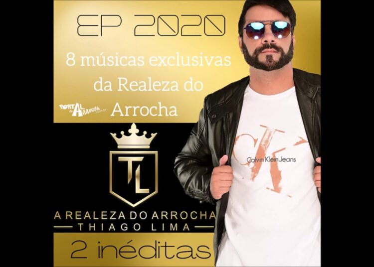 A REALEZA DO ARROCHA – THIAGO LIMA – EP 2020