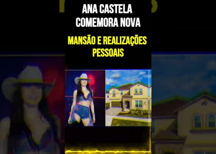 Ana Castela comemora nova mansão e realizações pessoais