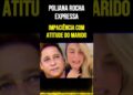 Poliana Rocha expressa impaciência com atitude do marido
