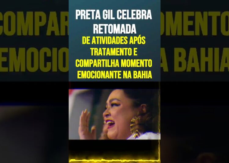 Preta Gil celebra retomada de atividades após tratamento e compartilha momento