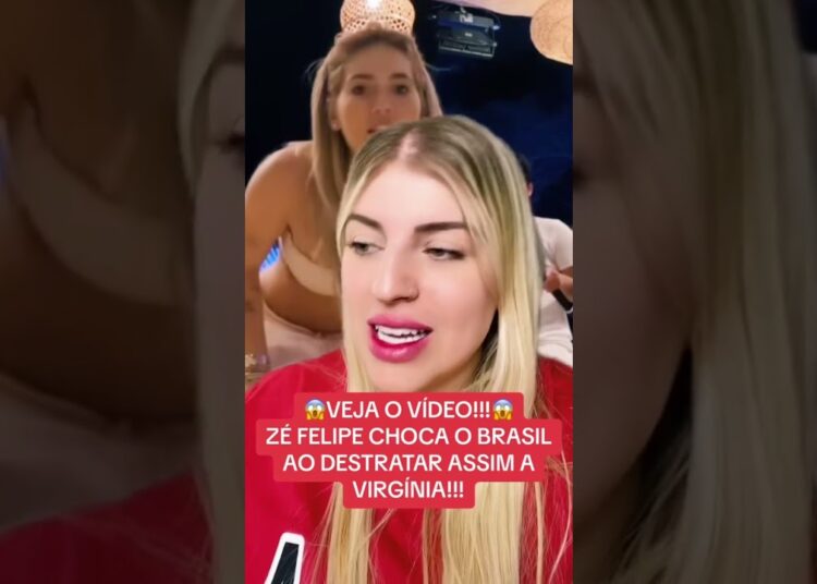 🚨ZÉ FELIPE CHOCA O BRASIL AO DESTRATAR VIRGÍNIA ASSIM!!!🚨😱