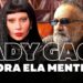 Lady Gaga – Agora Ela Mentiu!!!