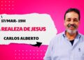 A realeza de Jesus, com Carlos Alberto