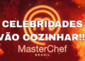 💣 RDD: Band Fará Uma Temporada Com Celebridades Pro “Master Chef Brasil” (Saiba Mais!!!)