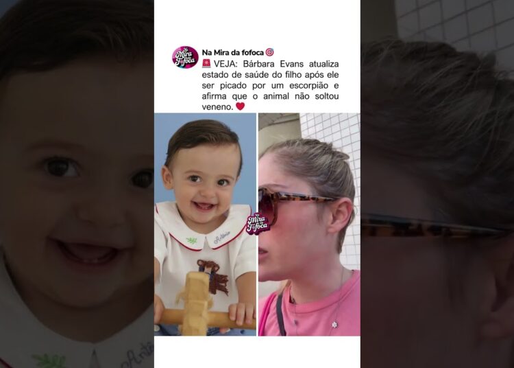 BÁRBARA EVANS PRONUNCIAMENTO FILHO🚨😱 ESCORPIÃO #crianças #mãe #fofoca #famososbrasil
