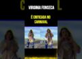 Virginia Fonseca é Criticada no Carnaval