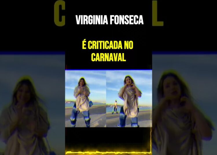 Virginia Fonseca é Criticada no Carnaval
