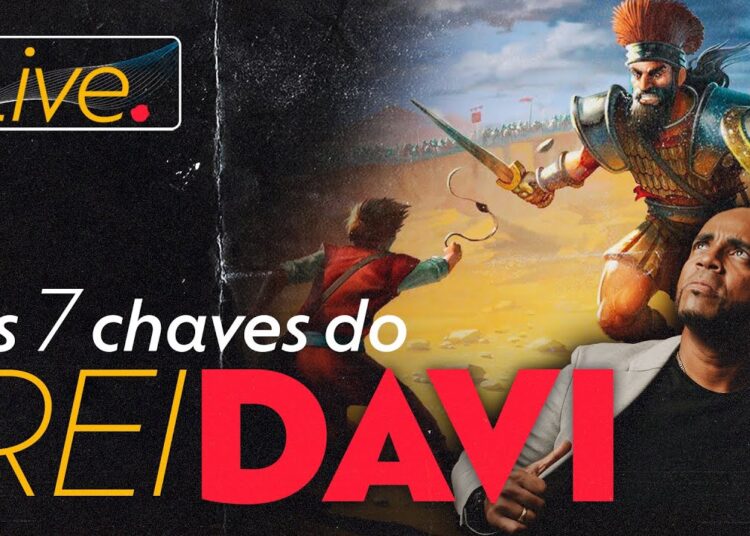 7 CHAVES DE DO REI DAVI PARA UMA VIDA REAL “REALEZA”