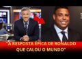 APRESENTADOR HUMILHA RONALDO FENÔMENO NA TV, MAS SUA RESPOSTA DEIXA O MUNDO EM CHOQUE…