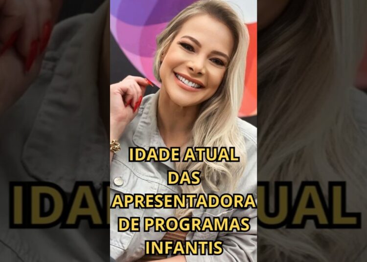 IDADE ATUAL DAS APRESENTADORAS DE PROGRAMAS INFANTIS #noticiasfamosos#noticiafamosos#fofoca #famosos