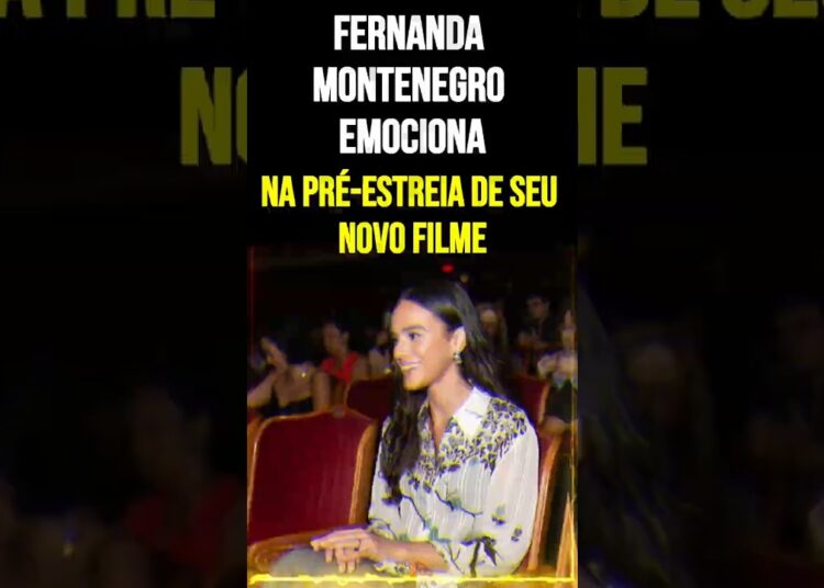Fernanda Montenegro emociona na pré estreia de seu novo filme