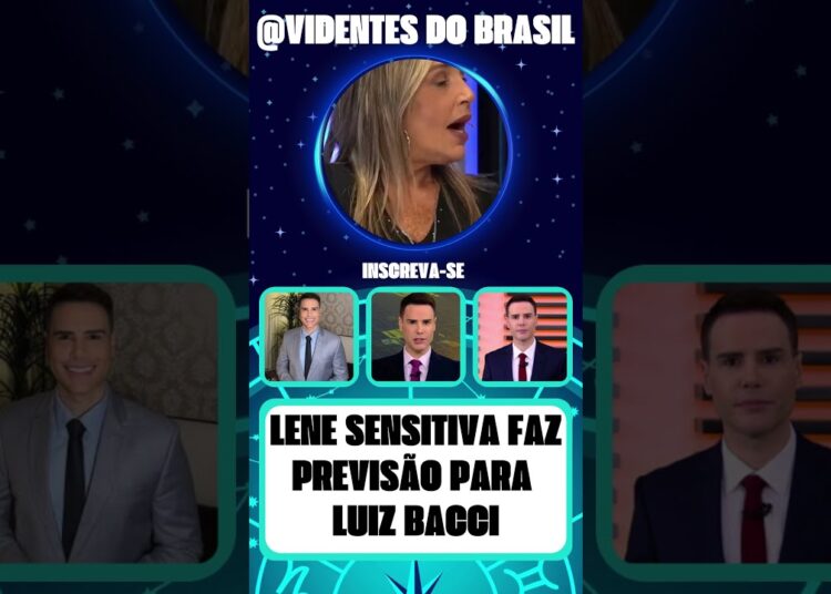 LENE SENSITIVA FAZ PREVISÃO PARA LUIZ BACCI #lenesensitiva #noticias #fofoca