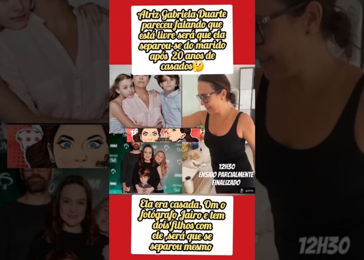 atriz Gabriela Duarte separou do seu marido  após  20 anos de casados🫢 #fofoca