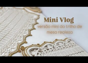 Mini Vlog de produção crochê | trilho de mesa realeza feito no fio 4 em tamanho menor