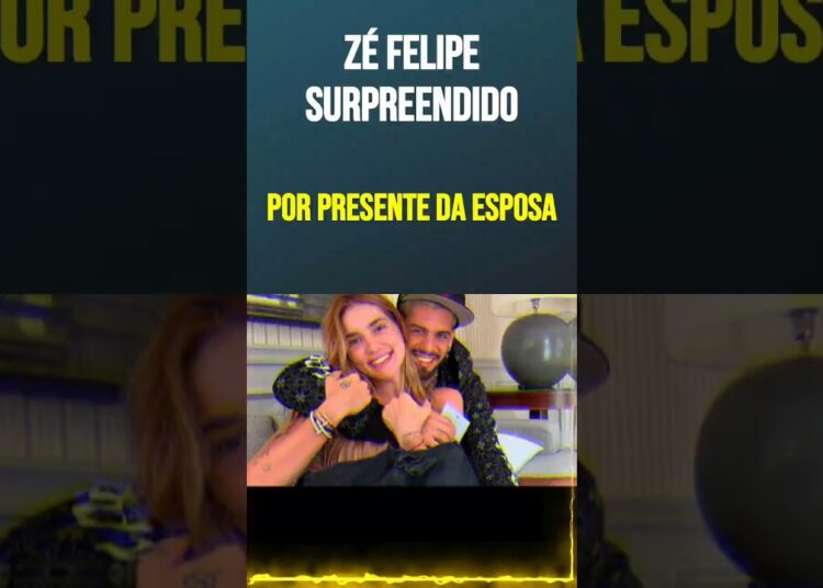 Zé Felipe Surpreendido por Presente da Esposa