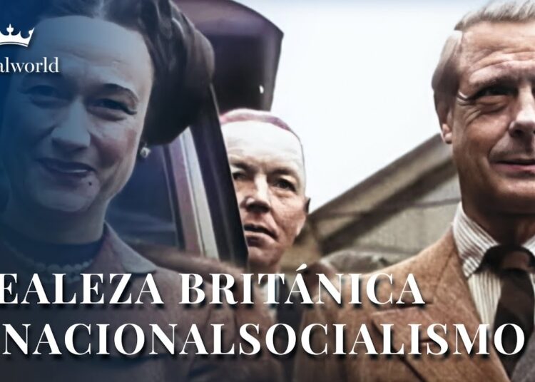Realeza Británica y Nacionalsocialismo | Historia de la monarquía