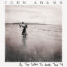John Adams compartilha sua admiração em nova música "All The The Ways to Love You" »// Melodic Magazine