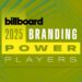 Music Branding Power Players 2025 List