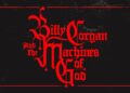 O novo projeto solo de Billy Corgan para tocar música dos álbuns Smashing Pumpkins 'Mellon Collie', 'Machina' e 'Aghori Mhori Mei'