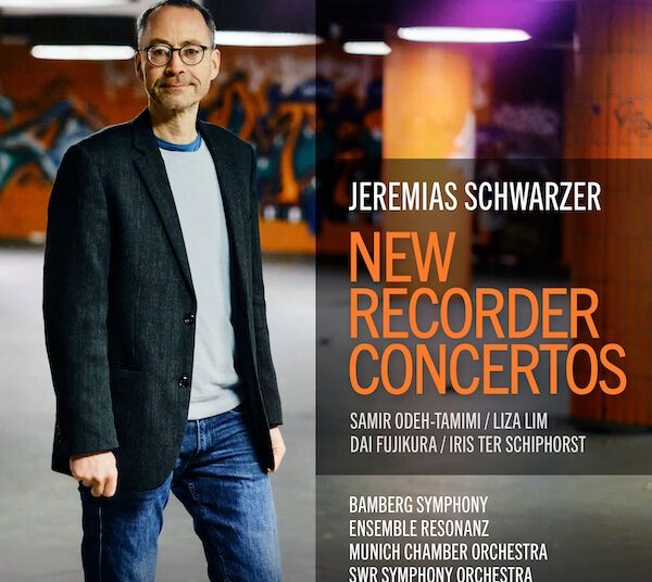 Resenha da música: Jeremias Schwarzer - 'New Recorder Concertos'