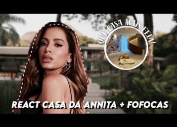 LIVE DE REACT!! ~CASA DA ANNITA +FOFOCAS DO OSCAR~