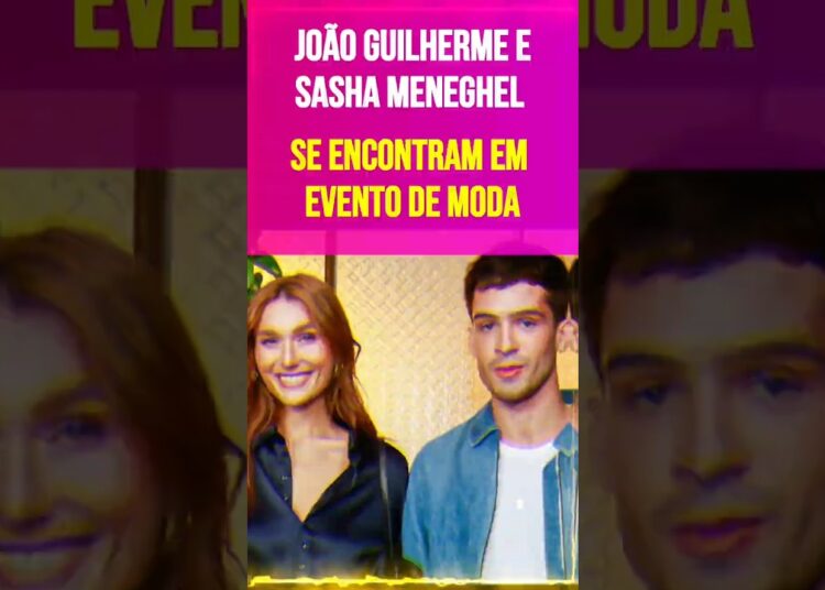 João Guilherme e Sasha Meneghel se Encontram em Evento de Moda