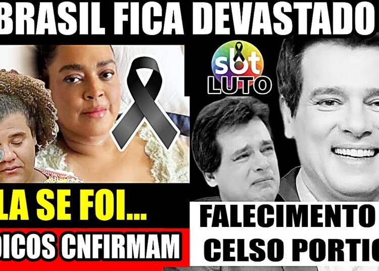 LUTO! DUAS ESTRELAS, NOTÍCIA DE M0RTE, PRETA GIL E CELSO PORTIOLLI, MUITA TRISTEZA….
