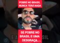 POBRE NO BRASIL NUNCA TERÁ NADA #noticias #celebridades #FOFOCA #VLOG