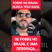POBRE NO BRASIL NUNCA TERÁ NADA #noticias #celebridades #FOFOCA #VLOG