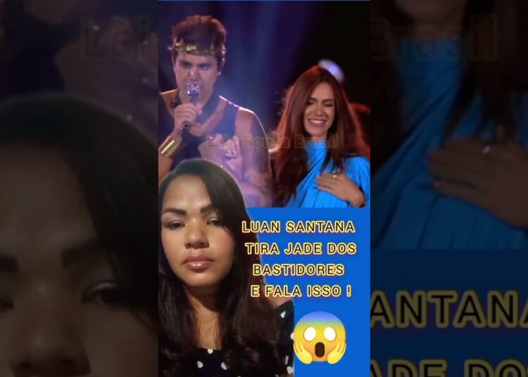 OLHA ISSO😱 LUAN SANTANA TIRA JADE DOS BASTIDORES FALA ISSO😱 #shotrs #luansantana #fofoca #show #jade
