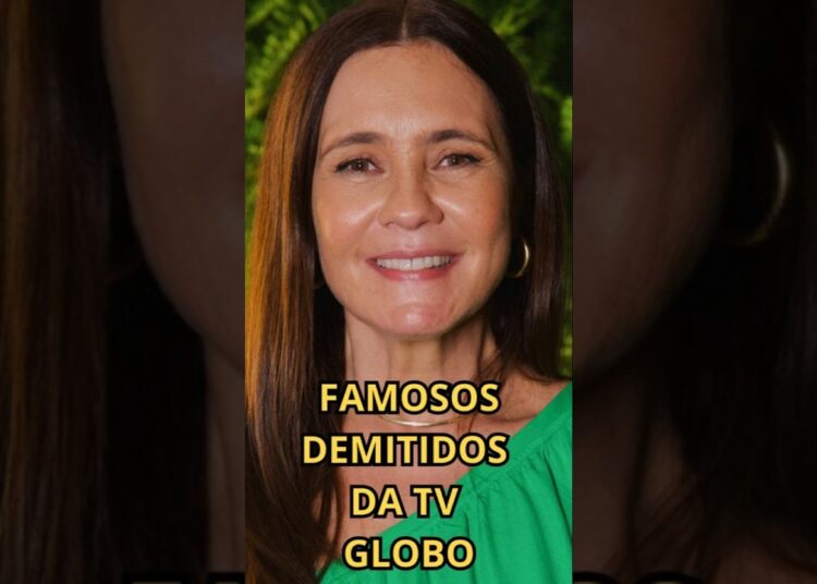 FAMOSOS DEMITIDOS DA TV GLOBO #noticiasfamosos  #noticiafamosos #fofoca #famosos #news