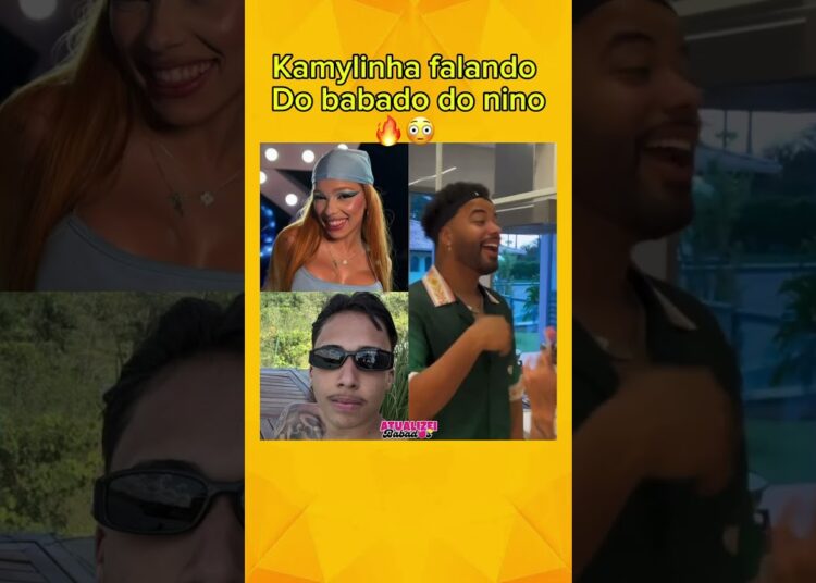 Kamylinha tá querendo o Nino! 🔥😳#babadodosfamosos #fofocas #noticias