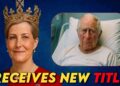 ROYALS IN SHOCK! DUCHESS SOPHIE RECEIVES NEW ROYAL TITLE FROM KING CHARLES