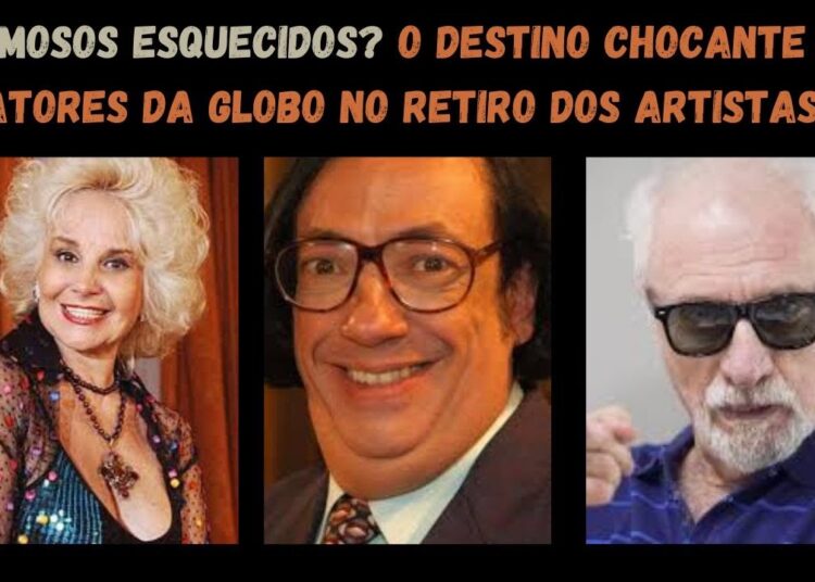 Famosos Esquecidos? O Destino Chocante de Atores da Globo no Retiro dos Artistas!
