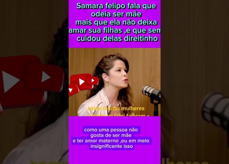 Samara felipo fala que odiou ser mãe 😱 #fofoca