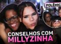 FOFOCAS e CONSELHOS com MILLYZINHA 🔥