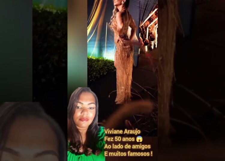 VIVIANE ARAÚJO E FESTA LUXUOSA PARA COMEMORAR SEUS 50 ANOS😱 #fofoca #famosos #vivianearaujo #shotrs