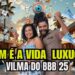 ESSA É A VIDA LUXUOSA DE VILMA, EX CAMAROTE DO BBB 25