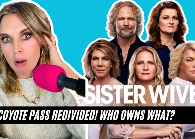Sister Wives SHAKEUP: Coyote Pass Has Been REDIVIDED! And Janelle + Meri Score Major Victory!