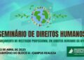 SEMINÁRIO DE DIREITOS HUMANOS: Lançamento do Mestrado Profissional em Direitos Humanos UFFS (Manhã)