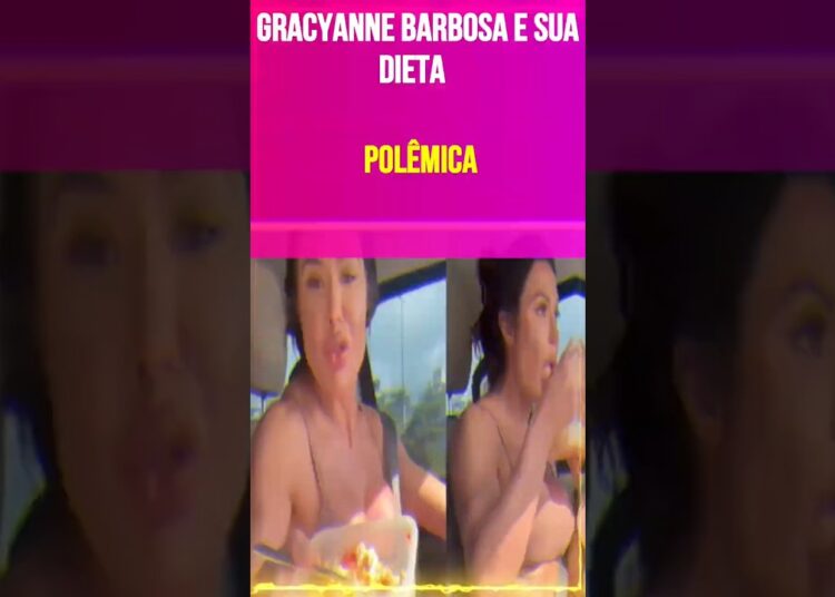 Gracyanne Barbosa e Sua Dieta Polêmica