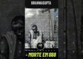 Brahmagupta – Morte em 668 #curiosidade #historiaantiga #personalidademortas #celebridades