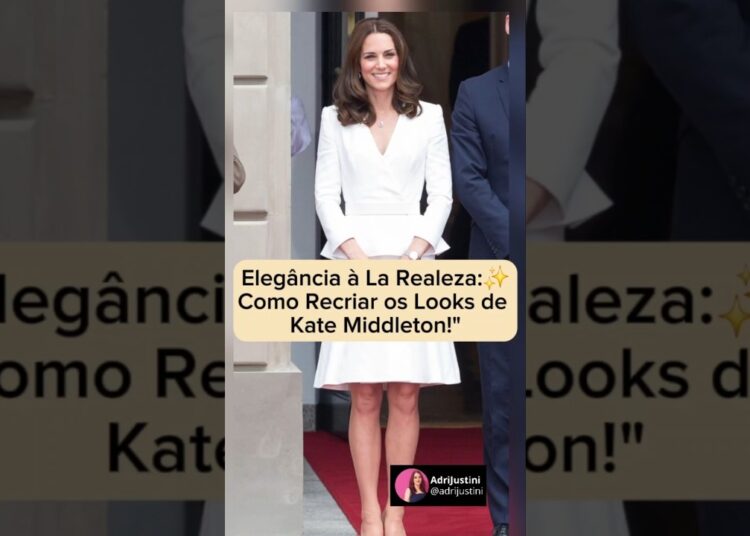 Elegancia à la realeza✨️Como Recriar os looks de  Kate Middenton. #moda #modafeminina #inspiration