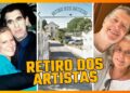 7 ESTRELAS QUE MORAM NO RETIRO DOS ARTISTAS E VOCÊ NÃO SABIA