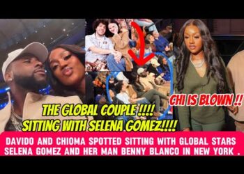 DAVIDO AND CHIOMA SPOTTED SITING WITH GLOBAL STARS SELENA GOMEZ AND HER MAN BENNY BLANCO IN NEW YORK