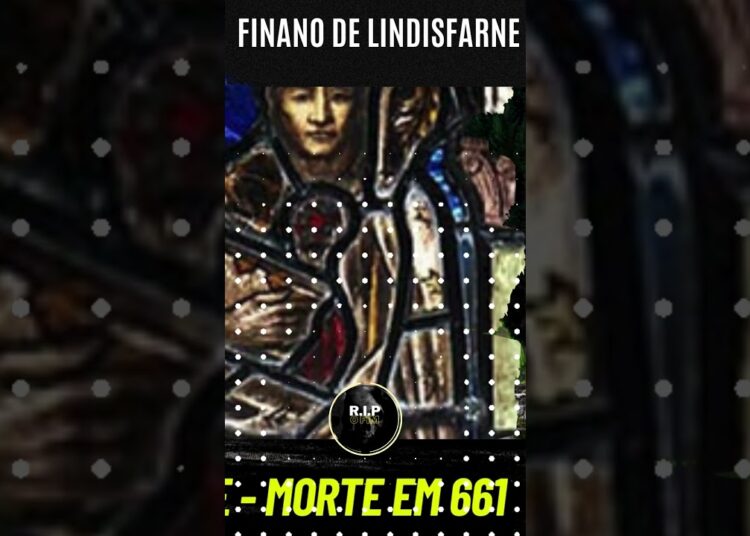 Finano de Lindisfarne – Morte em 661 #curiosidade #historiaantiga #personalidademortas #celebridades