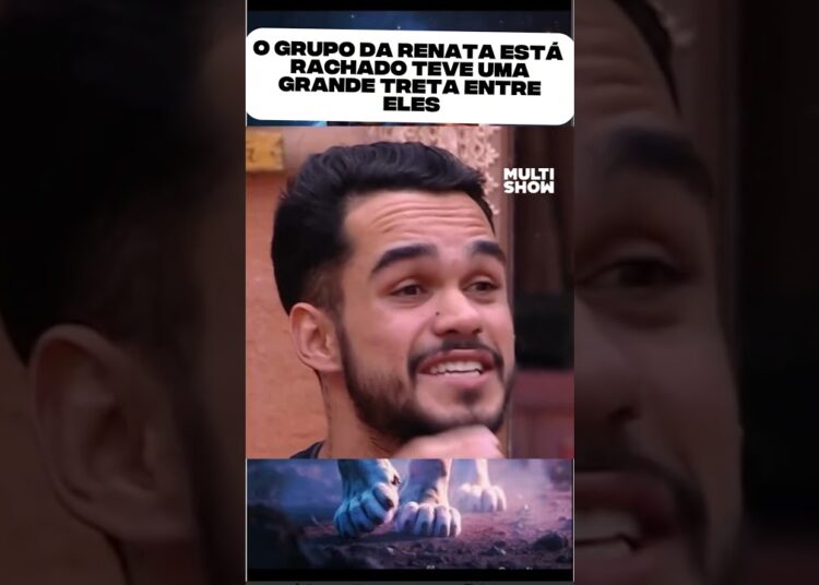 o grupo da Renata está rachado#bbb25 #entreterimento #viraliza #fofocas #famosos