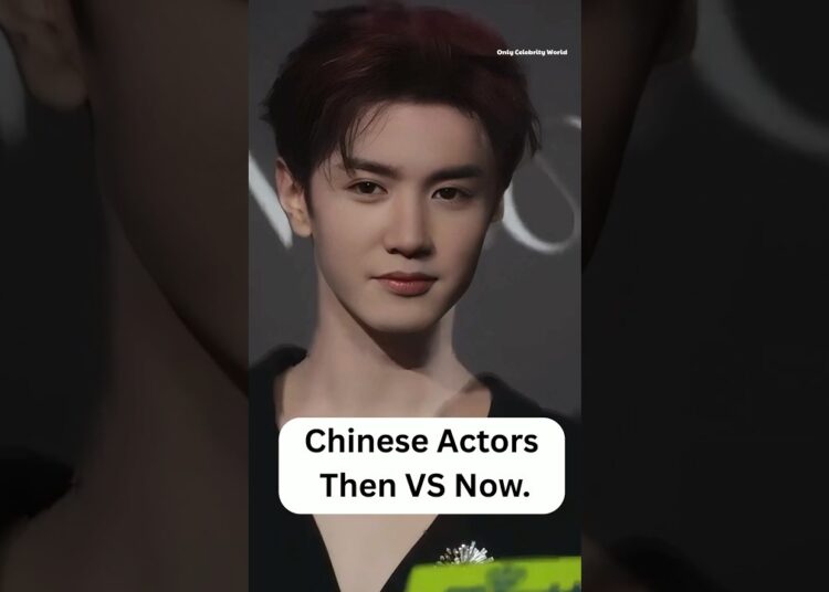 Chinese Actors Then vs Now: From Debut to Stardom  🔥✨ #youtubeshorts