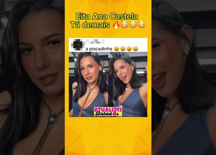 Oh ana Castela #babadodosfamosos #fofocas #noticias